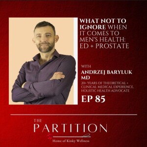 What Not To Ignore When It Comes to Men’s Health + Andrzej Baryluk, MD