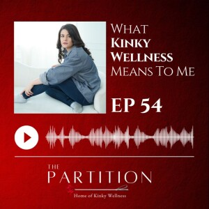 What Kinky Wellness Means To Me