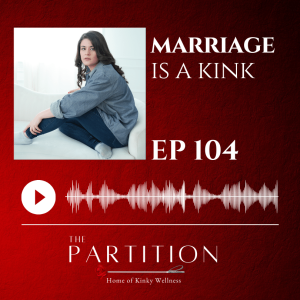 Marriage is a Kink