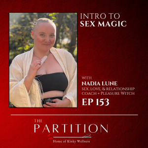 Intro to Sex Magic + Nadia Lune