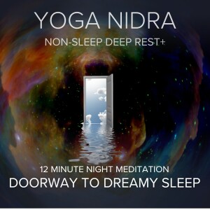 Yoga Nidra for Nighttime: Doorway to Dreamy Sleep (14 mins)