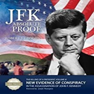 Robert Groden: JFK Absolute Proof
