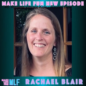 46. Raising Vibrant Kids - Rachael Blair