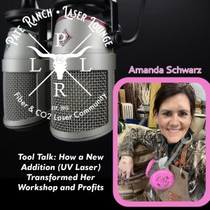 Tool Talk: How a New Addition (UV Laser) Transformed Her Workshop and Profits