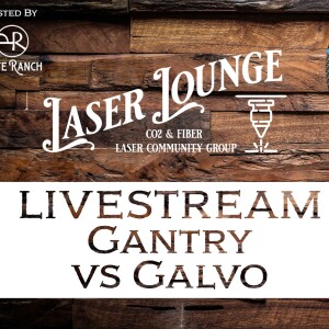 Gantry and Galvo Lasers, Chat with Alisha and Mae