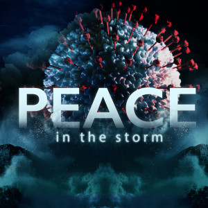 Peace in the Storm - Part 1