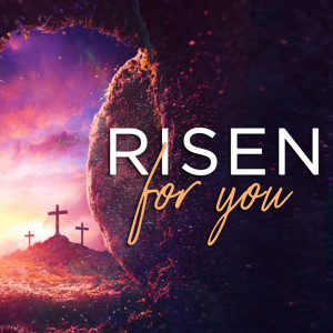 Risen For You - Part 1