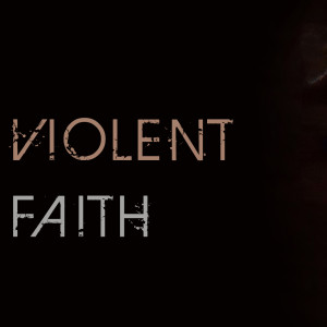 Violent Faith