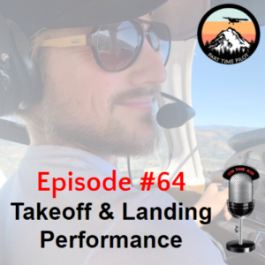 Episode #64 - Takeoff & Landing Performance