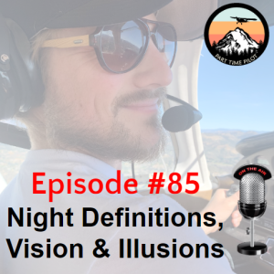 Episode #85 - Night Definitions, Vision & Illusions