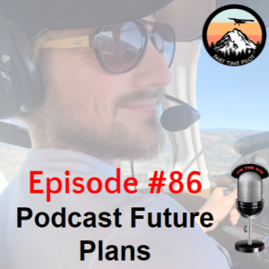 Episode #86 - Podcast Future Plans