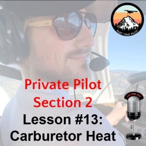 Private Pilot - Section 2 - Lesson #13: Carburetor Heat