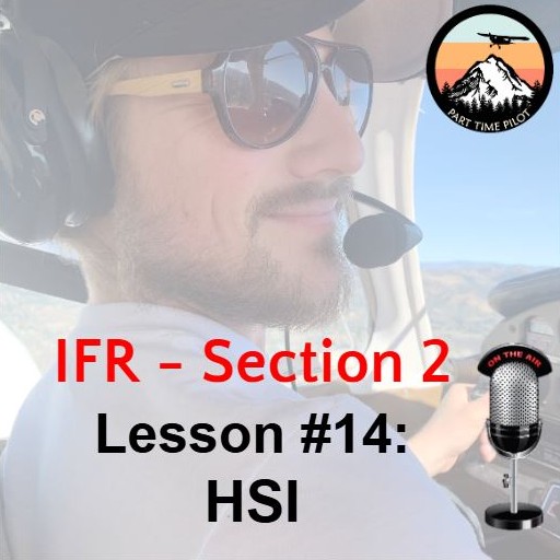 IFR Lesson - Section 2 - Lesson #14: Horizontal Situation Indicator (HSI)