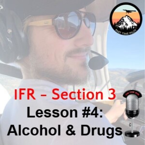 IFR - Section 3 - Lesson #4: Alcohol & Drugs