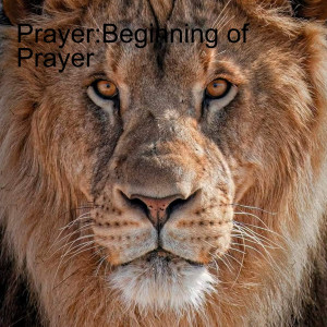 Prayer: The Beginning...