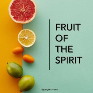 FRUIT OF THE SPIRIT - Part 1