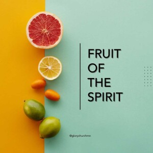 Fruit of the Spirit: LOVE - Part 2