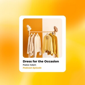 Dress For The Occasion, Part 2