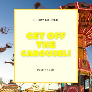 Get Off The Carousel!
