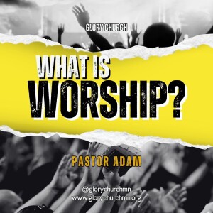 What Is Worship?