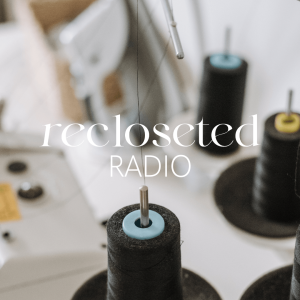 121: Sourcing Ethical Factories — Fashion Revolution Week Episode