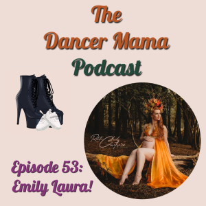 Ep 52: Emily Laura: A highly qualified pole instructor and brave, resilient mama