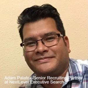 Adam Palafox-Senior Recruiting Partner at NextLevel Executive Search