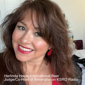 Herlinda Heras-International Beer Judge/Co-Host of Brewhaha on KSRO Radio