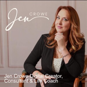 Jen Crowe-Digital Creator, Consultant & Life Coach
