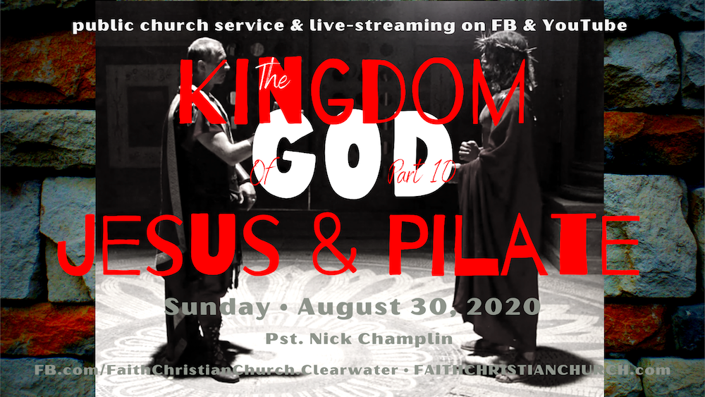 KINGDOM OF GOD-10 “Jesus & Pilate”
