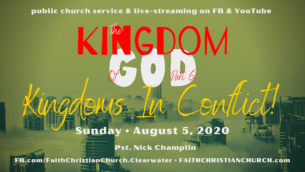 KINGDOM OF GOD-6 “Kingdoms in Conflict”