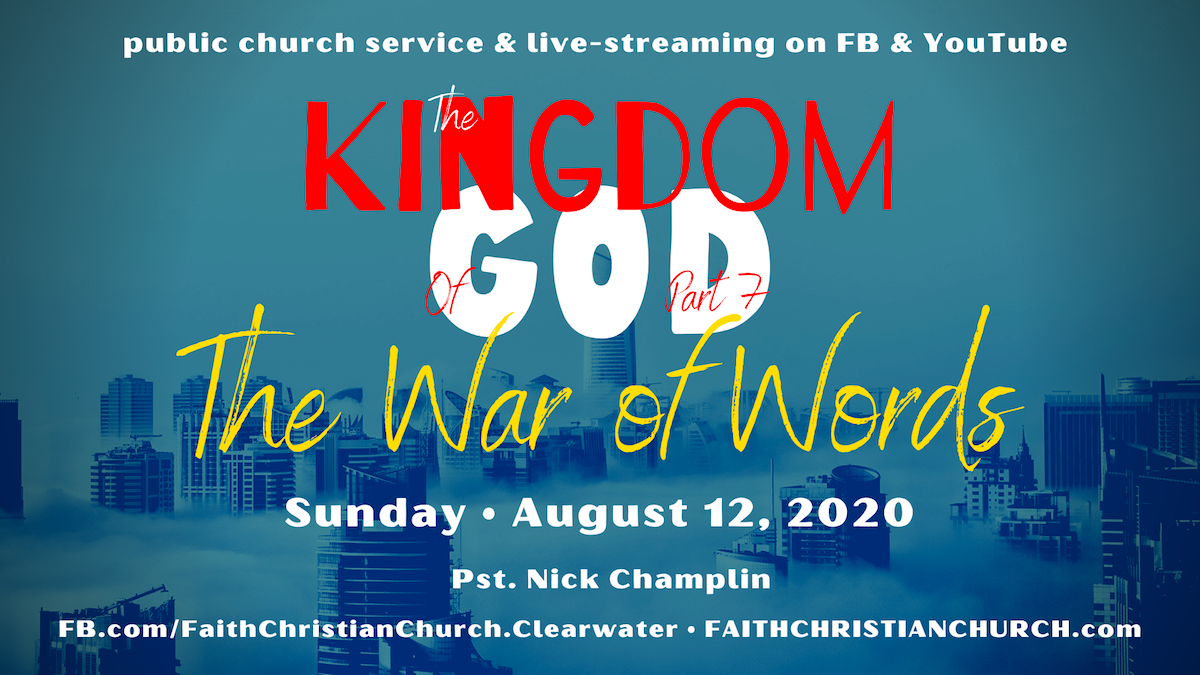 THE KINGDOM OF GOD-7 “The War of Words”