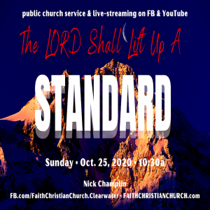 "The Lord Shall Raise Up A Standard"
