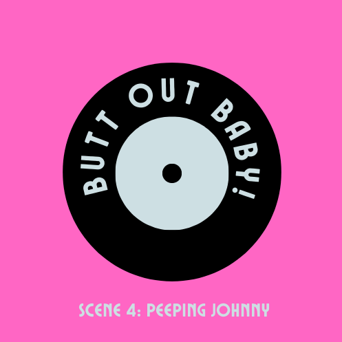 Butt Out, Baby!