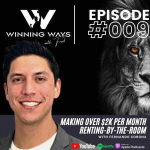 Making over $2k per month renting-by-the-room with Fernando Corona | Winning ways with Fred #009