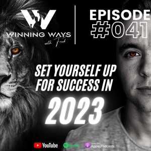 Set yourself up for success in 2023 | Winning Ways with Fred #41