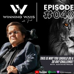 This is why you should do a 30 day challenge with Austin Reynolds | Winning Ways with Fred #48