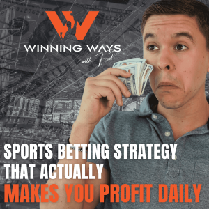 076: Sports Betting Strategy That Actually Makes You Profit Daily (3 Rules That Guarantees Success)