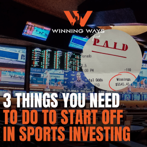 083: 3 Things You Need To Do To Start Off in Sports Investing