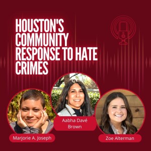 Houston’s Community Response to Hate Crimes