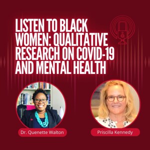 Listen to Black Women: Qualitative Research on COVID19 and Mental Health