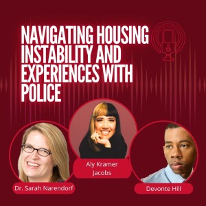 Navigating Housing Instability and Experiences with Police