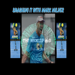 Pickle with Mickle : Smashing it with Mark Milner