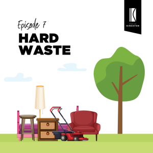 Episode 7: Hard waste