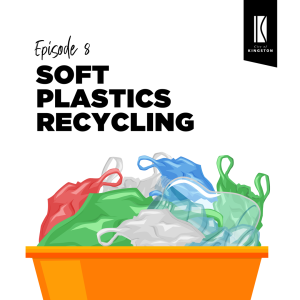 Episode 8: Soft plastics recycling