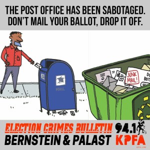 Election Crimes Bulletin: The Post Office Has Been Sabotaged