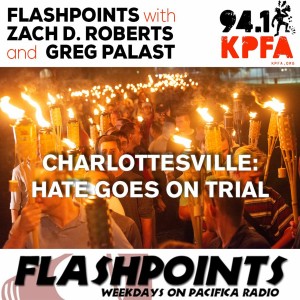 FlashPoints: Hate goes on trial in Charlottesville