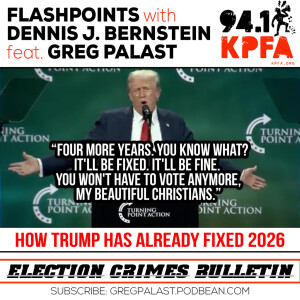 Election Crimes Bulletin: How Trump Has Already Fixed 2026