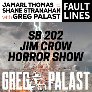 Fault Lines: SB202 — Jim Crow Horror Show