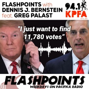 FlashPoints: There were 29 phone calls between Trump and Raffensperger